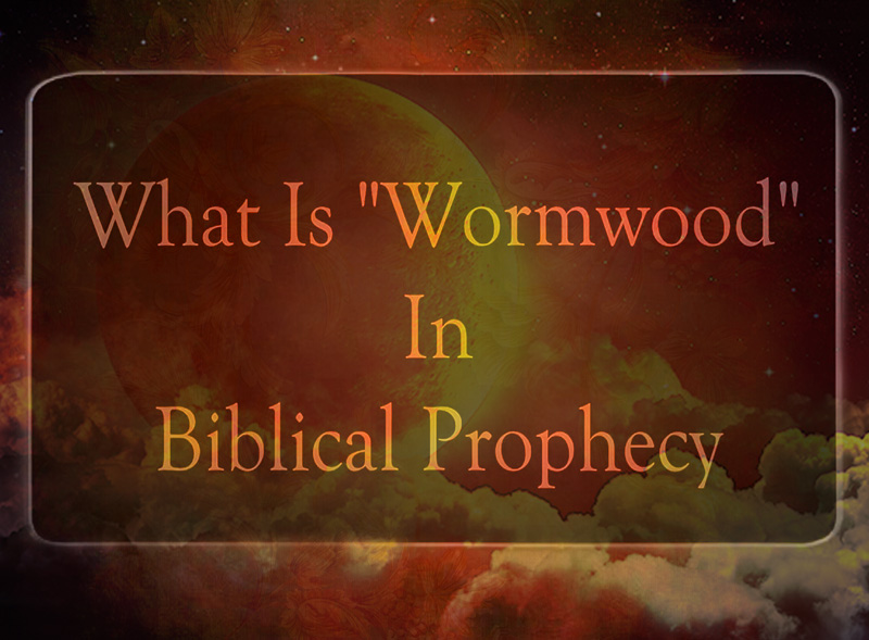 Wormwood Prophecy